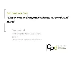 Age Australia Fair? Policy choices on demographic changes in Australia and abroad