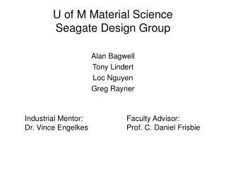 U of M Material Science Seagate Design Group