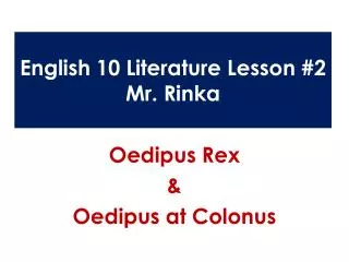 English 10 Literature Lesson #2 Mr. Rinka