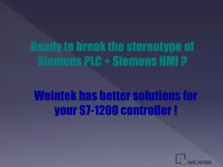 Ready to break the stereotype of Siemens PLC + Siemens HMI ?