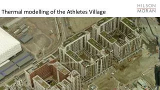 Thermal modelling of the Athletes Village