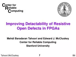 Improving Detactability of Resistive Open Defects in FPGAs