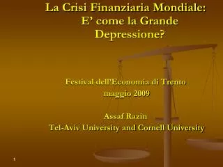 La Crisi Finanziaria Mondiale: E’ come la Grande Depressione? Festival dell’Economia di Trento