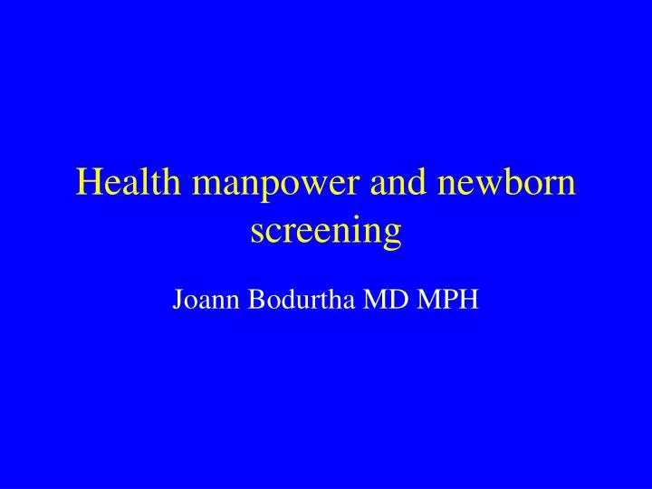 health manpower and newborn screening