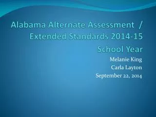Alabama Alternate Assessment / Extended Standards 2014-15 School Year