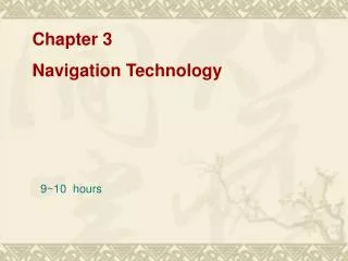 Chapter 3 Navigation Technology