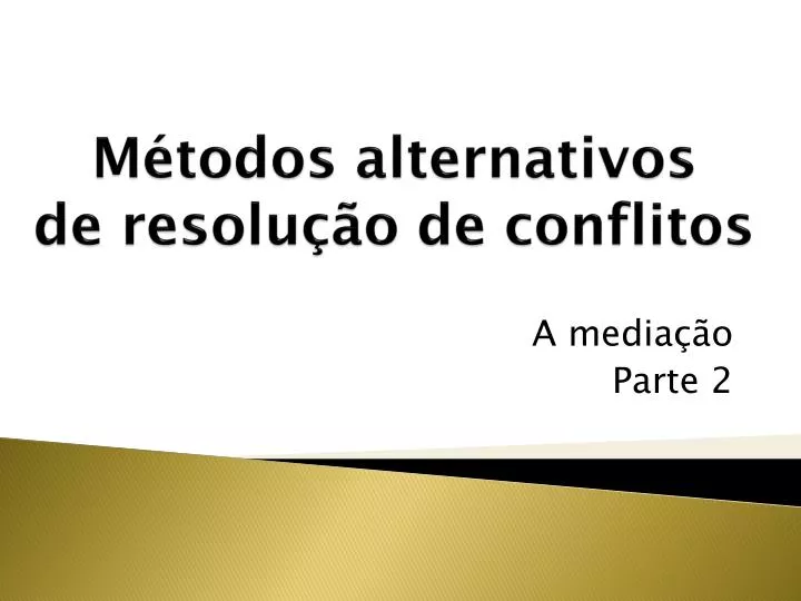 m todos alternativos de resolu o de conflitos