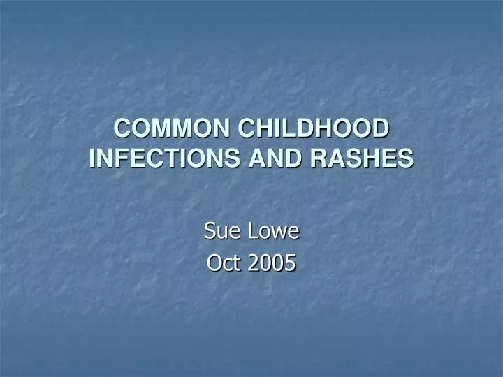 common childhood infections and rashes