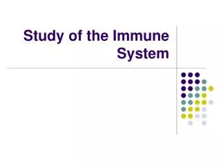 Study of the Immune System