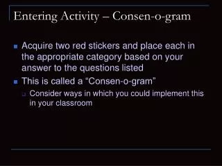 Entering Activity – Consen-o-gram