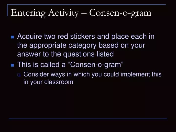 entering activity consen o gram
