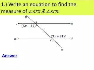 1.) Write an equation to find the measure of ∠ srz &amp; ∠ srn.