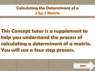 Calculating the Determinant of a 3 by 3 Matrix