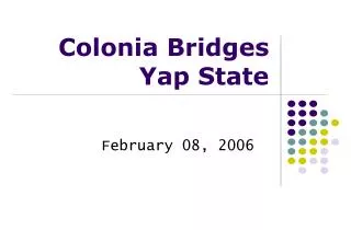 Colonia Bridges Yap State