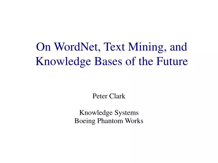 on wordnet text mining and knowledge bases of the future