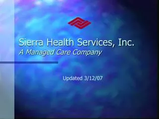 Sierra Health Services, Inc. A Managed Care Company