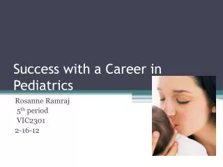 Success with a Career in Pediatrics