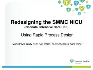 Redesigning the SMMC NICU (Neonatal Intensive Care Unit)