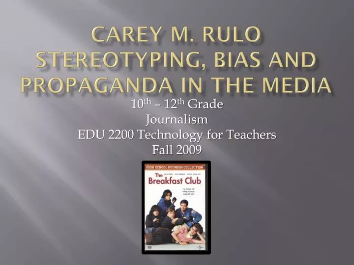 carey m rulo stereotyping bias and propaganda in the media