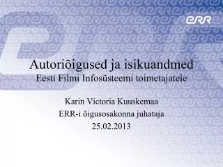 Autoriõigused ja isikuandmed Eesti Filmi Infosüsteemi toimetajatele