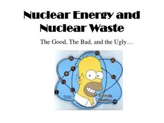 Nuclear Energy and Nuclear Waste