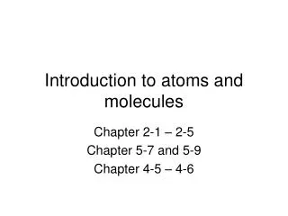 Introduction to atoms and molecules