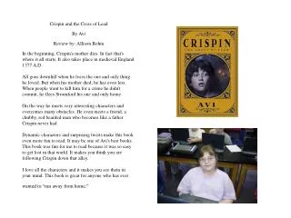 Crispin and the Cross of Lead By Avi Review by: Allison Bohm