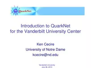 Introduction to QuarkNet for the Vanderbilt University Center