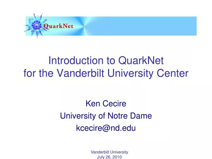 introduction to quarknet for the vanderbilt university center