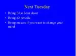 Next Tuesday - slide 1