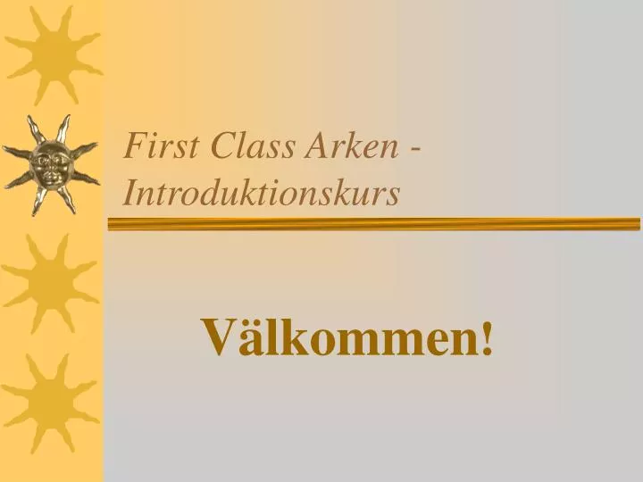 first class arken introduktionskurs