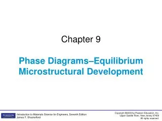 Chapter 9 Phase Diagrams–Equilibrium Microstructural Development