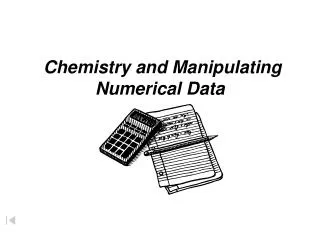 Chemistry and Manipulating Numerical Data