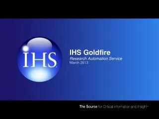 IHS Goldfire Research Automation Service March 2013