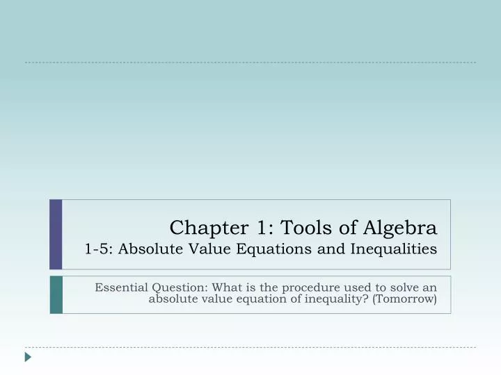 chapter 1 tools of algebra 1 5 absolute value equations and inequalities