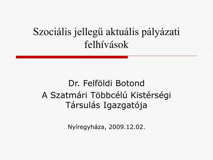 szoci lis jelleg aktu lis p ly zati felh v sok