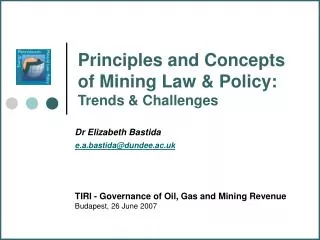 Principles and Concepts of Mining Law &amp; Policy: Trends &amp; Challenges