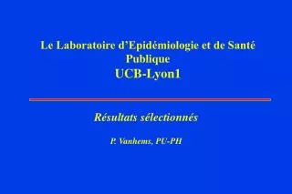 Le Laboratoire d’Epidémiologie et de Santé Publique UCB-Lyon1