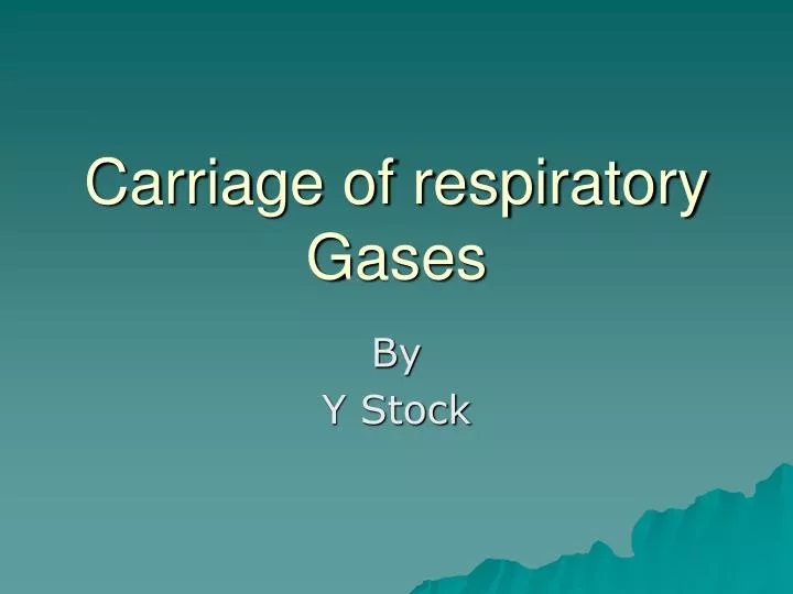 carriage of respiratory gases