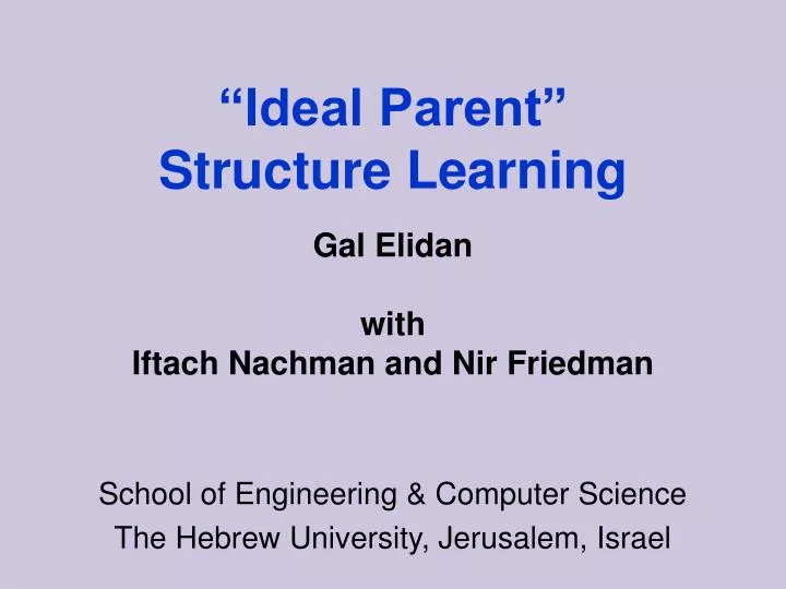 ideal parent structure learning