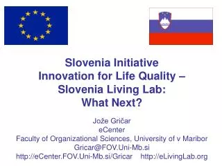 Slovenia Initiative Innovation for Life Quality – Slovenia Living Lab: What Next ?