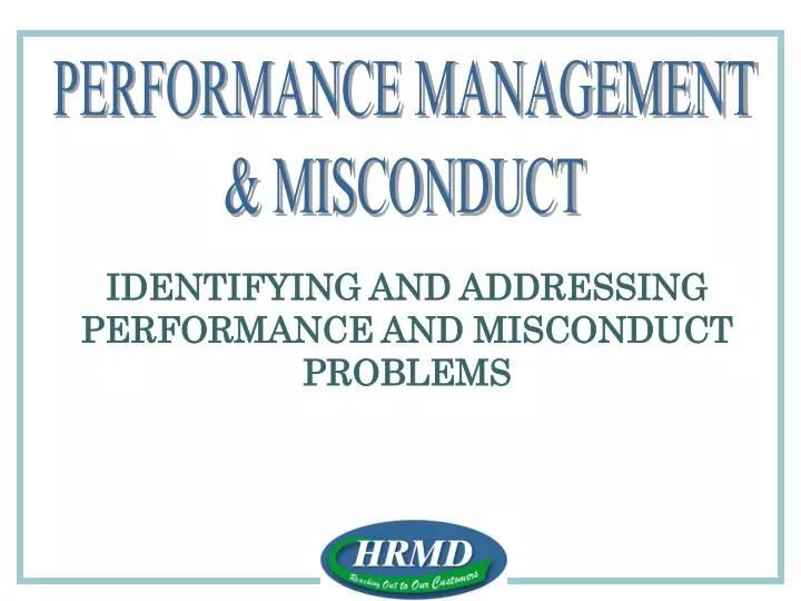 identifying and addressing performance and misconduct problems