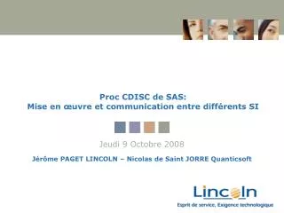 Proc CDISC de SAS: Mise en œuvre et communication entre différents SI