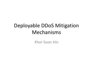 Deployable DDoS Mitigation Mechanisms