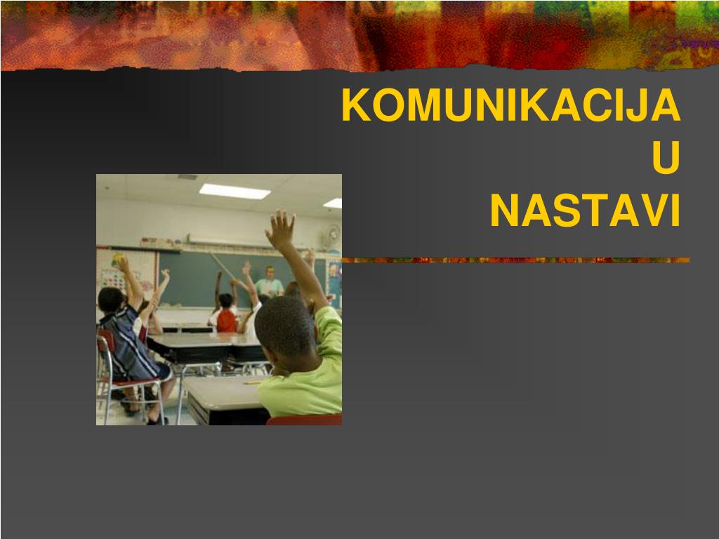 PPT - KOMUNIKACIJA U NASTAVI PowerPoint Presentation, free download ...