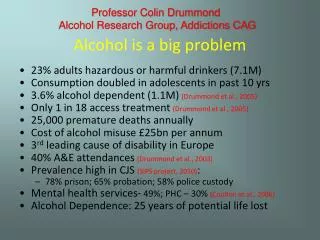 Alcohol is a big problem