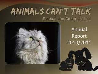 Animals Can ’ t Talk Rescue and Adoption, Inc.
