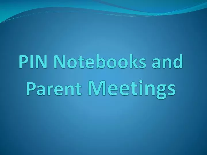 pin notebooks and parent meetings