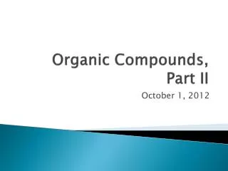 Organic Compounds, Part II