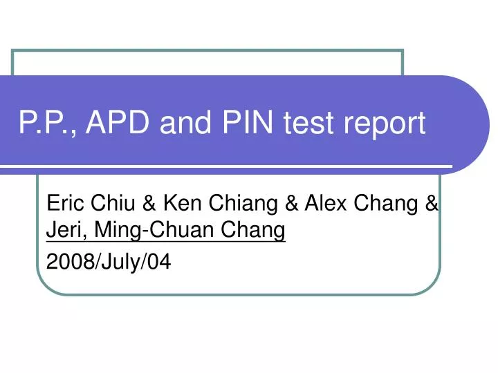 p p apd and pin test report